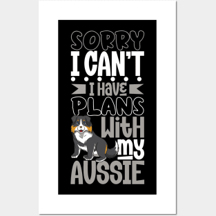 I have plans with my Australian Shepherd Posters and Art